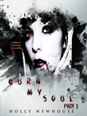 cover image of Burn My Soul ~Part I